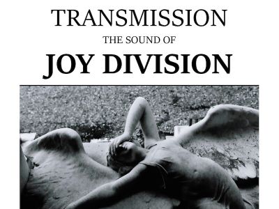 Transmission The Sound Of Joy Division