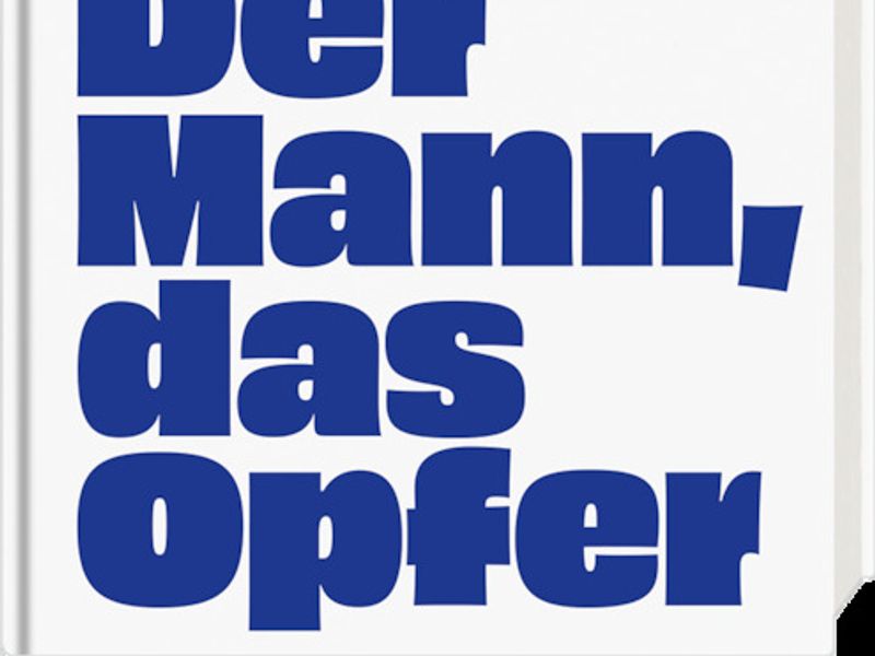 Buchcover "Der Mann, das Opfer" copyright Hanser Verlag