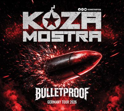 Koza Mostra - Bulletproof Tour Germany 2026